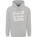 My Brother is Older 30th 40th 50th Birthday Childrens Kids Hoodie Sports Grey