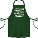 My Brother is Older 30th 40th 50th Birthday Cotton Apron 100% Organic Forest Green