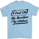 My Brother is Older 30th 40th 50th Birthday Mens T-Shirt Cotton Gildan Light Blue