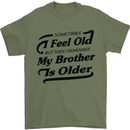 My Brother is Older 30th 40th 50th Birthday Mens T-Shirt Cotton Gildan Military Green