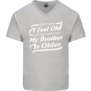 My Brother is Older 30th 40th 50th Birthday Mens V-Neck Cotton T-Shirt Sports Grey