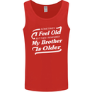 My Brother is Older 30th 40th 50th Birthday Mens Vest Tank Top Red