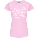 My Brother is Older 30th 40th 50th Birthday Womens Petite Cut T-Shirt Light Pink