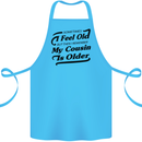 My Cousin is Older 30th 40th 50th Birthday Cotton Apron 100% Organic Turquoise