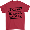 My Cousin is Older 30th 40th 50th Birthday Mens T-Shirt Cotton Gildan Red