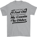My Cousin is Older 30th 40th 50th Birthday Mens T-Shirt Cotton Gildan Sports Grey