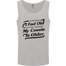 My Cousin is Older 30th 40th 50th Birthday Mens Vest Tank Top Sports Grey
