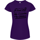 My Cousin is Older 30th 40th 50th Birthday Womens Petite Cut T-Shirt Purple