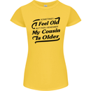 My Cousin is Older 30th 40th 50th Birthday Womens Petite Cut T-Shirt Yellow
