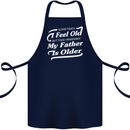 My Father is Older 30th 40th 50th Birthday Cotton Apron 100% Organic Navy Blue