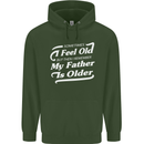 My Father is Older 30th 40th 50th Birthday Mens 80% Cotton Hoodie Forest Green