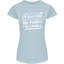 My Father is Older 30th 40th 50th Birthday Womens Petite Cut T-Shirt Light Blue