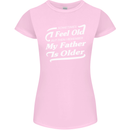 My Father is Older 30th 40th 50th Birthday Womens Petite Cut T-Shirt Light Pink