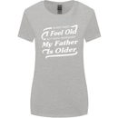 My Father is Older 30th 40th 50th Birthday Womens Wider Cut T-Shirt Sports Grey