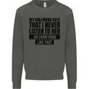 My Girlfriend Says I Never Funny Slogan Kids Sweatshirt Jumper Storm Grey