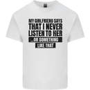 My Girlfriend Says I Never Funny Slogan Kids T-Shirt Childrens White