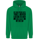 My Girlfriend Says I Never Funny Slogan Mens 80% Cotton Hoodie Irish Green