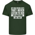 My Girlfriend Says I Never Listen Funny Mens Cotton T-Shirt Tee Top Forest Green