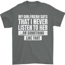 My Girlfriend Says I Never Listen Funny Mens T-Shirt Cotton Gildan Charcoal