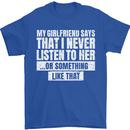 My Girlfriend Says I Never Listen Funny Mens T-Shirt Cotton Gildan Royal Blue
