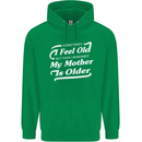 My Mother is Older 30th 40th 50th Birthday Childrens Kids Hoodie Irish Green