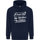My Mother is Older 30th 40th 50th Birthday Childrens Kids Hoodie Navy Blue