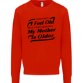 My Mother is Older 30th 40th 50th Birthday Kids Sweatshirt Jumper Bright Red