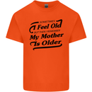 My Mother is Older 30th 40th 50th Birthday Kids T-Shirt Childrens Orange