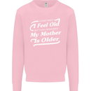 My Mother is Older 30th 40th 50th Birthday Mens Sweatshirt Jumper Light Pink