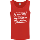 My Mother is Older 30th 40th 50th Birthday Mens Vest Tank Top Red