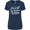 My Mother is Older 30th 40th 50th Birthday Womens Wider Cut T-Shirt Navy Blue