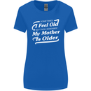 My Mother is Older 30th 40th 50th Birthday Womens Wider Cut T-Shirt Royal Blue