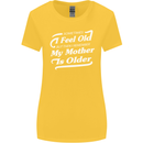 My Mother is Older 30th 40th 50th Birthday Womens Wider Cut T-Shirt Yellow