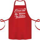 My Sister is Older 30th 40th 50th Birthday Cotton Apron 100% Organic Red