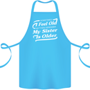 My Sister is Older 30th 40th 50th Birthday Cotton Apron 100% Organic Turquoise