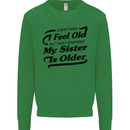 My Sister is Older 30th 40th 50th Birthday Kids Sweatshirt Jumper Irish Green