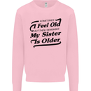 My Sister is Older 30th 40th 50th Birthday Kids Sweatshirt Jumper Light Pink