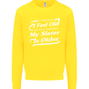My Sister is Older 30th 40th 50th Birthday Kids Sweatshirt Jumper Yellow