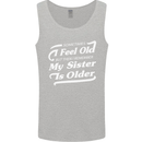 My Sister is Older 30th 40th 50th Birthday Mens Vest Tank Top Sports Grey