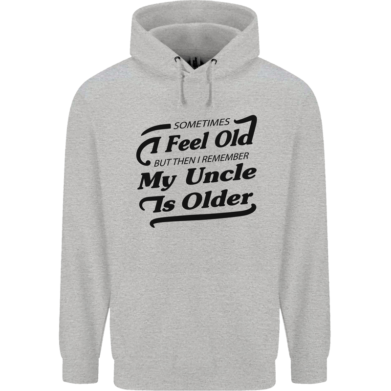 My Uncle is Older 30th 40th 50th Birthday Childrens Kids Hoodie Sports Grey