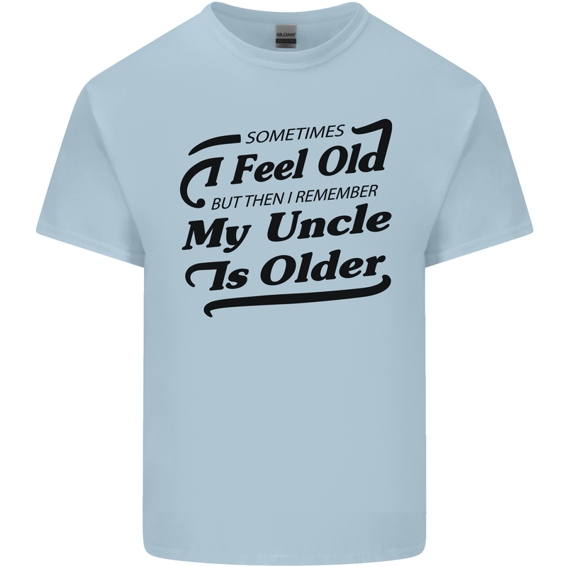 My Uncle is Older 30th 40th 50th Birthday Kids T-Shirt Childrens Light Blue