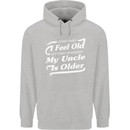 My Uncle is Older 30th 40th 50th Birthday Mens 80% Cotton Hoodie Sports Grey