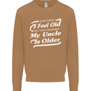 My Uncle is Older 30th 40th 50th Birthday Mens Sweatshirt Jumper Caramel Latte