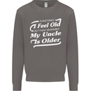 My Uncle is Older 30th 40th 50th Birthday Mens Sweatshirt Jumper Charcoal