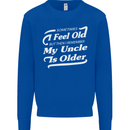 My Uncle is Older 30th 40th 50th Birthday Mens Sweatshirt Jumper Royal Blue