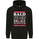 My Wife Made Me Bald Tired & Broke Mens 80% Cotton Hoodie Black