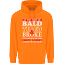 My Wife Made Me Bald Tired & Broke Mens 80% Cotton Hoodie Orange