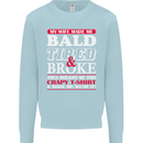 My Wife Made Me Bald Tired & Broke Mens Sweatshirt Jumper Light Blue