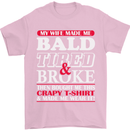 My Wife Made Me Bald Tired & Broke Mens T-Shirt Cotton Gildan Light Pink