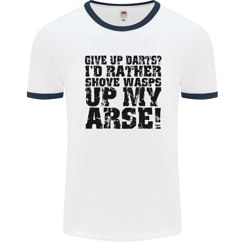 Give up Darts? Player Funny Mens White Ringer T-Shirt White/Navy Blue